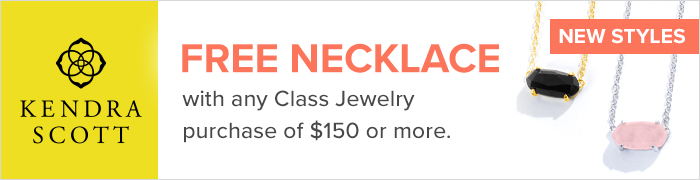 Free Necklace with any class jewelry purchase of $150 or more
